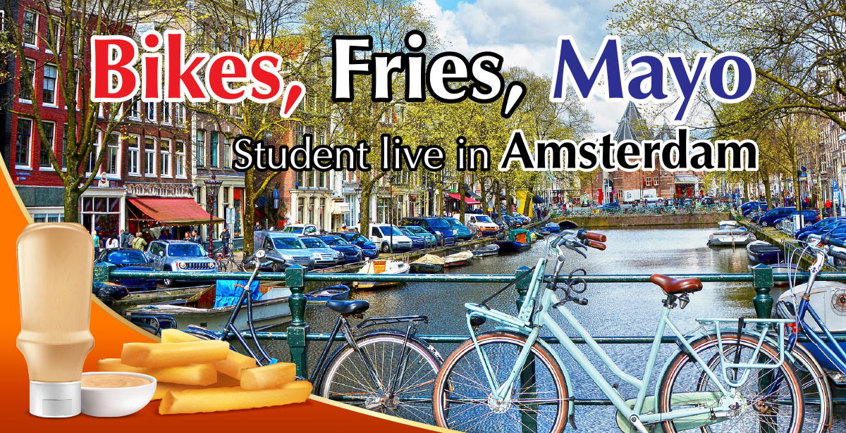 Bikes, Fries, Mayo - Student Life in Amsterdam