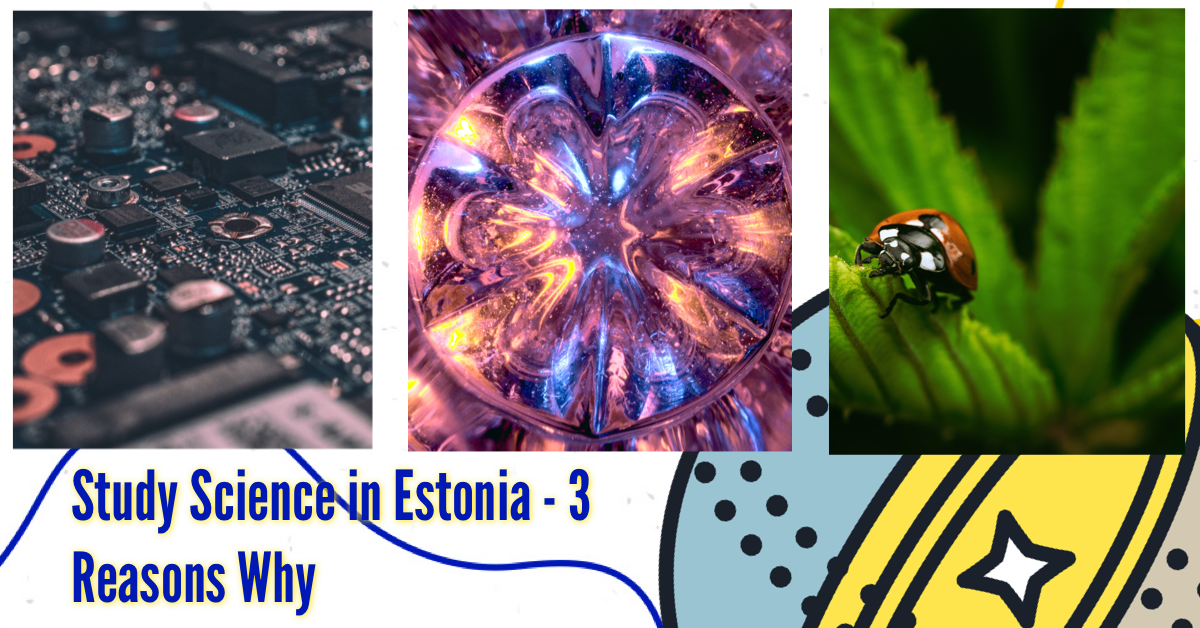 Study Science in Estonia - 3 reasons why